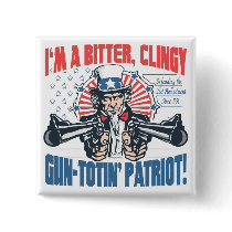 Bitter, Clingy Gun-Toting Patriot Uncle Sam Gear Pinback Buttons