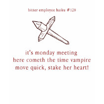 Bitter Employee Haiku #128 t-shirts