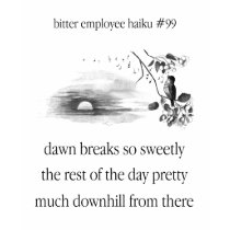 Bitter Employee Haiku #99 t-shirts