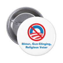 Bitter, Gun-Clinging,Religious Voter. Pinback Buttons