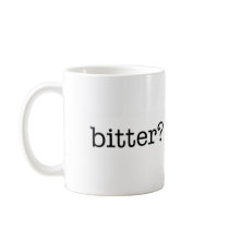 bitter? oh, a tad. mug