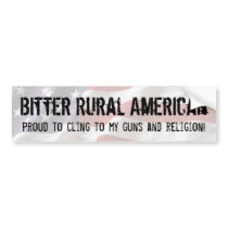 Bitter Rural American - Cling to Guns and Religion Bumper Stickers