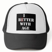 Bitter With Age Trucker Hats