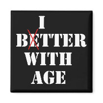 Bitter With Age Magnet
