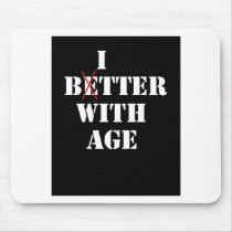 Bitter With Age Mouse Pads
