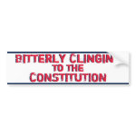 Bitterly Clinging to Constitution bumpersticker