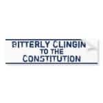 Bitterly Clinging to Constitution bumpersticker