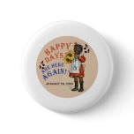 Black Americana Obama Happy Days Are Here Again Pins
