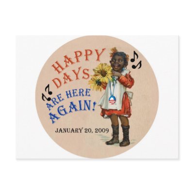Black Americana Obama Happy Days Are Here Again Post Card by boomdiada