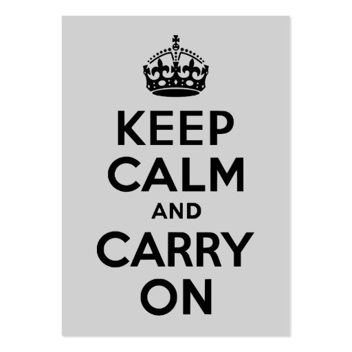 Black and Gray Keep Calm and Carry On Business Cards (front side)