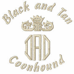 Black and Tan, Coonhound, DAD embroidered shirt