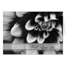 Black and White Dahlia Will You Be My Bridesmaid Greeting Cards
