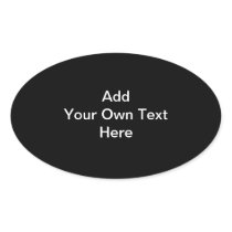 Black and White design, custom text. Oval Stickers