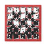 Black and White Magnet