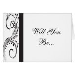 Black and White Will You Be My Bridesmaid Card