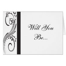 Black and White Will You Be My Bridesmaid Card