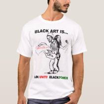 Black art is... t-shirts by aslavename Black art is... t-shirts