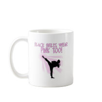 Black Belts Wear Pink Too! Mugs