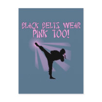 Black Belts Wear Pink Too! Post Card