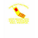 Black Cell Phones Kill People t-shirts
