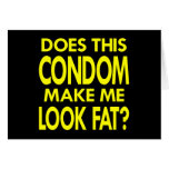 Black Condom Make Me Fat Greeting Cards