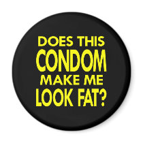 Black Condom Make Me Fat Refrigerator Magnets