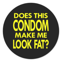 Black Condom Make Me Fat Round Sticker