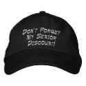 Black Don't Forget My Senior Discount! embroidered hats