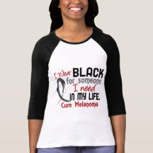 Black For Someone I Need Melanoma T Shirt