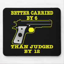 Black Gun Better Carried By 6 mousepads