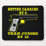 Black Gun Better Carried By 6 mousepads