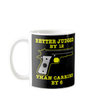 Black Gun Better Tried By 12 mugs