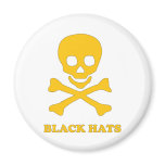 ** Black Hats ** Fridge Magnets