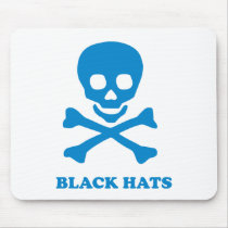 ** Black Hats ** mousepads