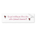 black_heart, black_heart, So you're telling me ... bumper stickers by alikest2240 black_heart, black_heart, So you're telling me ... bumper stickers