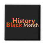 BLACK HISTORY MONTH Magnet