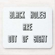 Black Holes Are Out of Sight Mouse Pads