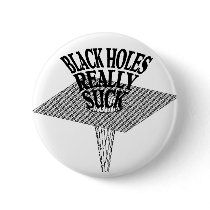Black Holes Really Suck buttons