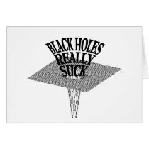 Black Holes Really Suck cards by uber_geek Black Holes Really Suck cards