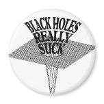 Black Holes Really Suck Refrigerator Magnets