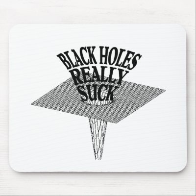 Black Holes Really Suck Mousepads by uber_geek