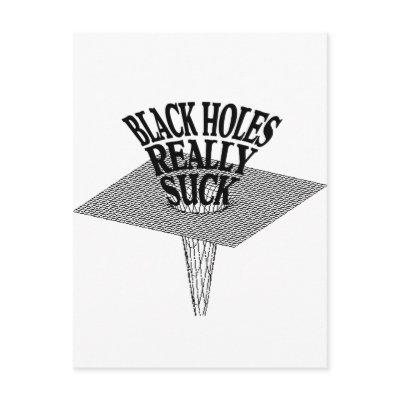 Black Holes Really Suck Post Cards by uber_geek