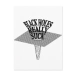 Black Holes Really Suck Post Cards