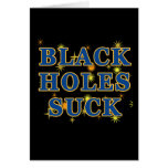 Black Holes Suck Black Holes Humor Cards