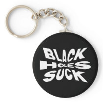 Black Holes Suck Key Chain