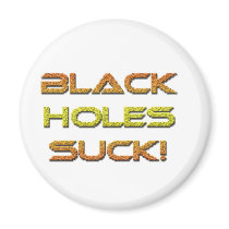 Black-Holes-Suck magnets by Moondial Black-Holes-Suck magnets