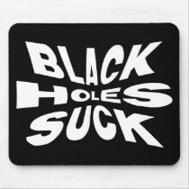 Black Holes Suck Mousepad