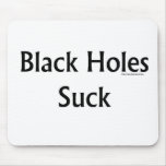 Black Holes Suck Mouse Pads