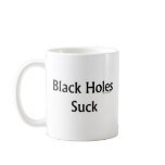 Black Holes Suck Mug