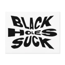Black Holes Suck Postcard
